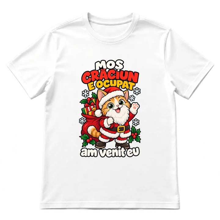 Tricou „Moș Crăciun e ocupat, am venit eu”